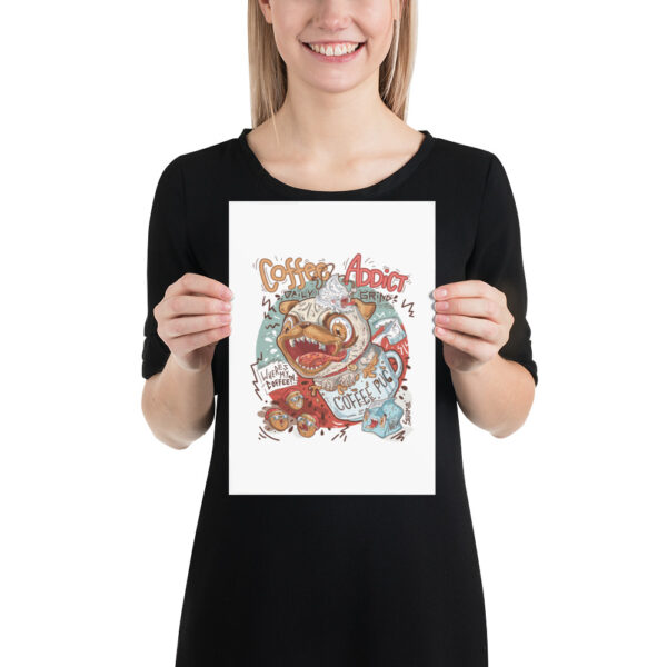 Coffee addict poster - Image 7