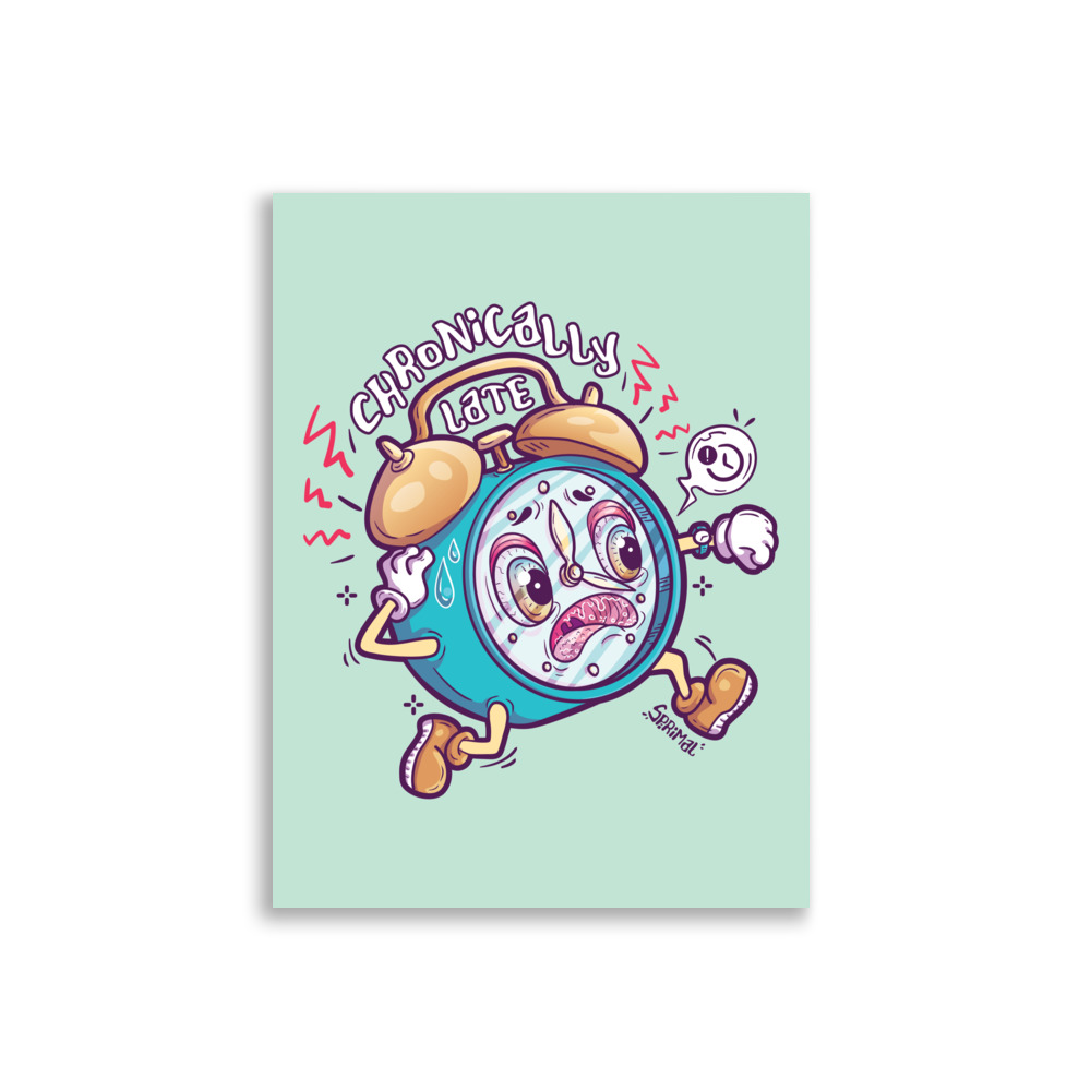 Chronically Late Poster - Image 5